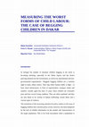 Research paper thumbnail of Measuring the Worst Forms of Child Labour: The Case of Begging Children in Dakar