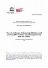 Research paper thumbnail of The twin challenges of eliminating child labour and achieving EFA: evidence and policy options from Mali and Zambia