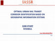 Research paper thumbnail of OPTIMAL URBAN RAIL TRANSIT CORRIDOR IDENTIFICATION BASED ON GEOGRAPHIC INFORMATION SYSTEMS