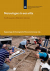 Research paper thumbnail of 2011. Lauwerier, R.C.G.M., A. Müller & D.E. Smal (eds.) 2011. Merovingers in een villa. Romeinse villa en Merovingisch grafveld Borgharen-Pasestraat. Onderzoek 2008-2009. Amersfoort (Rapportage Archeologische Monumentenzorg 189).