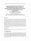 Research paper thumbnail of Relationship Management In Downstream Supply Chain: A Predictor of Performance Among Selected Pharmaceutical Companies In Kampala, Uganda