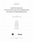 Research paper thumbnail of Leptis Magna. Una città e le sue iscrizioni in epoca tardoromana