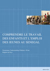 Research paper thumbnail of  Comprendre le travail des enfants et l’emploi des jeunes au Sénégal 