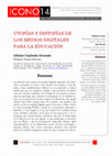 Research paper thumbnail of Utopías y distopías de los medios digitales para la educación