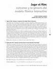 Research paper thumbnail of Jugar el film: cutscenes y la génesis del modelo fílmico interactivo. Playing the Film: Cutscenes and the Genesis of the Interactive Film Model