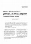 Research paper thumbnail of A matter of institutional size: A comparative case study of collaborations between academic and student affairs in community college settings