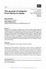 Research paper thumbnail of The Grounds of Solidarity: From Liberty to Loyalty (Co-authored with Jakob Kapeller) (European Journal of Social Theory 2013)