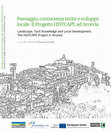 Research paper thumbnail of Paesaggio, conoscenza tacita e sviluppo locale. Il Progetto HISTCAPE ad Arcevia. - Landscape, Tacit Knowledge and Local Development. The HISTCAPE Project in Arcevia