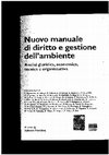 Research paper thumbnail of La partecipazione per una nuova governance in materia ambientale? Brevi appunti, in A. Pierobon (a cura di), Nuovo manuale di diritto e gestione dell'ambiente, Maggioli, 2012, pp. 133-147