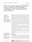 Research paper thumbnail of Cancer risk in patients aged 30 years and above with type 2 diabetes receiving antidiabetic monotherapy: a cohort study using metformin as the comparator