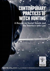 Research paper thumbnail of Contemporary Practices of Witch-Hunting: A Report on Social Trends and the Interface with Law (2015)