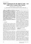 Research paper thumbnail of Right Competencies for the right ICT Jobs – case study of the Croatian Labor Market