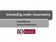 Research paper thumbnail of Scheduling under Uncertainty