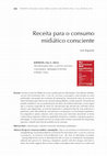 Research paper thumbnail of Receita para o consumo midiático consciente