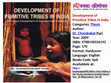 Research paper thumbnail of Development of Primitive Tribes in India : An Impact Assessment of Development Initiatives