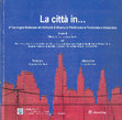 Research paper thumbnail of Pomilio F., Tamini L. (a cura di), La città in...4° Convegno Nazionale dei Dottorati di Ricerca in Pianificazione Territoriale e Urbanistica, Milano, Libreria Clup, 2005, prefazione di Alessandro Balducci