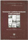 Research paper thumbnail of Oliveri A., Adobati F., Tamini L. (a cura di), Commercio e politiche territoriali: 4 temi emergenti, Bergamo University Press, 2005