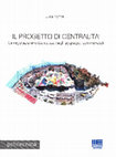 Research paper thumbnail of IL PROGETTO DI CENTRALITÀ. La regolazione urbanistica degli aggregati commerciali, Rimini, Maggioli, 2011