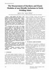 Research paper thumbnail of The Measurement of Hardness and Elastic Modulus of non-Metallic Inclusions in Steely Welding Joints