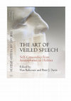 Research paper thumbnail of The Art of Veiled Speech. Self-Censorship from Aristophanes to Hobbes (Ed. Vol. with PJ Davis)