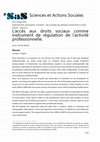 Research paper thumbnail of L'accès aux droits sociaux comme instrument de régulation de l'activité professionnelle.