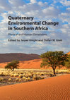 Research paper thumbnail of Quaternary Environmental Change in Southern Africa: Human and Physical Dimensions