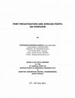 Research paper thumbnail of PORT PRIVATISATION AND AFRICAN PORTS: AN OVERVIEW