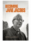 Research paper thumbnail of BECOMING JANE JACOBS | read the introduction on Amazon | more info at www.becomingjanejacobs.com