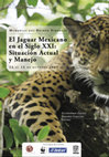 Research paper thumbnail of El Jaguar Mexicano en el Siglo XXI: Situación Actual y Manejo