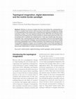 Research paper thumbnail of Topological imagination, digital determinism and the mobile border paradigm