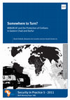 Research paper thumbnail of Somewhere to Turn? MINURCAT and the Protection of Civilians in Eastern Chad and Darfur