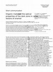 Research paper thumbnail of Organic material and the optical properties of the dark zone in caries lesions of enamel