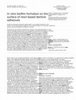 Research paper thumbnail of In vitro biofilm formation on the surface of resin-based dentine adhesives