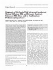 Research paper thumbnail of Diagnosis of cirrhosis with intravoxel incoherent motion diffusion MRI and dynamic contrast-enhanced MRI alone and in combination: Preliminary experience