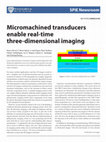 Research paper thumbnail of Micromachined transducers enable real-time three-dimensional imaging