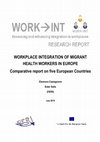 Research paper thumbnail of Workplace Integration of Migrant Health Workers in Europe. Comparative report on five European Countries