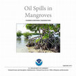 Research paper thumbnail of Oil Spills in Mangroves; Planning & Response Considerations