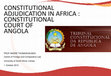 Research paper thumbnail of CONSTITUTIONAL ADJUDICATION IN AFRICA : CONSTITUTIONAL COURT OF ANGOLA