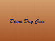 Research paper thumbnail of Diana Day Care