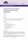 Research paper thumbnail of Incentives from donor funding mechanisms for civil society organisations