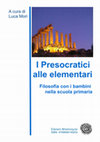 Research paper thumbnail of I Presocratici alle elementari. Filosofia con i bambini nella scuola primaria