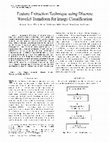 Research paper thumbnail of Feature Extraction Technique using Discrete Wavelet Transform for Image Classification