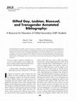 Research paper thumbnail of Gifted Gay, Lesbian, Bisexual, and Transgender Annotated Bibliography: A Resource for Educators of Gifted Secondary GLBT Students