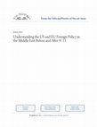 Research paper thumbnail of Understanding the US and EU Foreign Policy in the Middle East Before and After 9/11