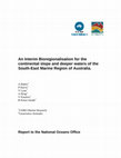 Research paper thumbnail of An Interim Bioregionalisation for the continental slope and deeper waters of the South-East Marine Region of Australia