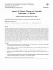 Research paper thumbnail of Impact of Climate Change on Vegetable Cultivation - A Review