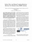 Research paper thumbnail of Surface wave and mutual coupling reduction between two element array MIMO antenna