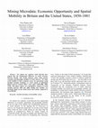 Research paper thumbnail of Mining microdata: Economic opportunity and spatial mobility in Britain and the United States, 1850-1881