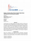 Research paper thumbnail of Design of Quarter Wave Tube for Engine Intake Noise Attenuation by Finite Element Analysis