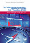 Research paper thumbnail of Rethinking Development Strategies after the Financial Crisis. Volume I: Making the Case for Policy Space